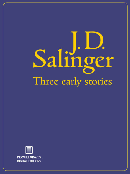 Title details for Three Early Stories (Illustrated) by J.D. Salinger - Available